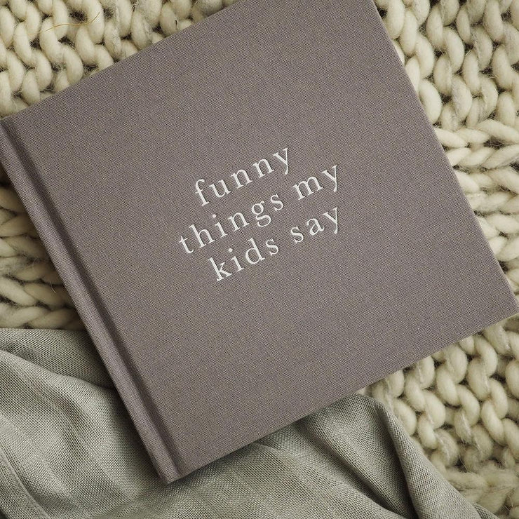 Funny Things Kids Say - Grey Book